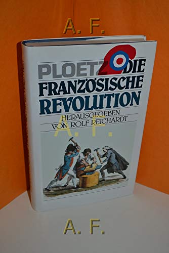 Beispielbild fr Ploetz. Die Franzsische Revolution zum Verkauf von Bernhard Kiewel Rare Books
