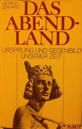 Stock image for Das Abendland 800 - 1800. Ursprung und Gegenbild unserer Zeit for sale by Versandantiquariat Felix Mcke