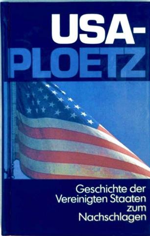 9783876403014: USA-Ploetz. Geschichte der Vereinigten Staaten zum Nachschlagen
