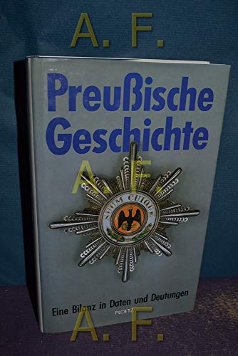 Stock image for Preuische Geschichte. Eine Bilanz in Daten und Deutungen. for sale by Antiquariat Nam, UstId: DE164665634
