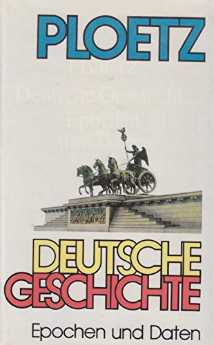 Ploetz, Deutsche Geschichte: Epochen und Daten (German Edition)
