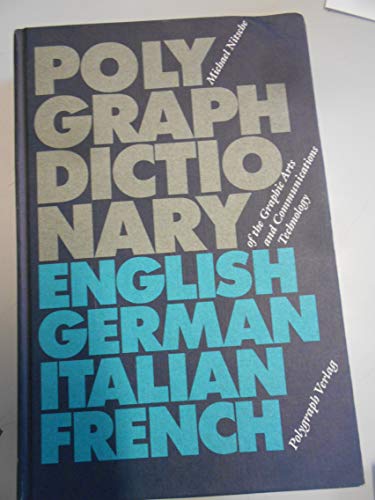 9783876412450: Polygraph Dictionary of the Graphic Arts and Communications Technology: English - German - Italian - French