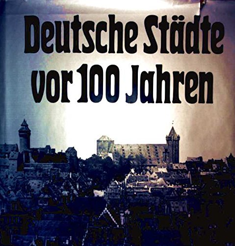 Deutsche Städte vor 100 Jahren