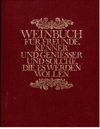 Beispielbild fr Weinbuch fr Freunde, Kenner und Genieer. (6687 938) zum Verkauf von Gabis Bcherlager