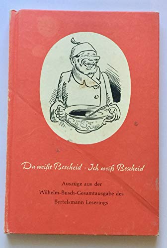 9783876440828: Du weit Bescheid, ich wei Bescheid ... [Ein Wilhelm-Busch Brevier]