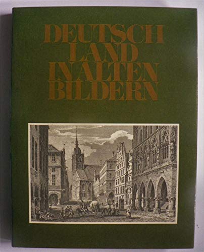 Imagen de archivo de Deutschland in alten Bildern. Historische Darstellungen aus drei Jahrhunderten a la venta por Gabis Bcherlager