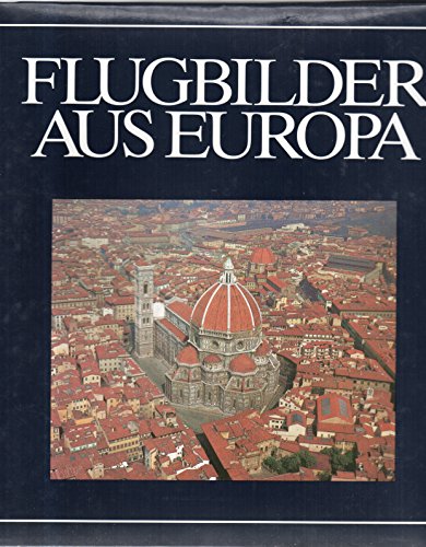 Stock image for Flugbilder aus Europa for sale by Versandantiquariat Felix Mcke