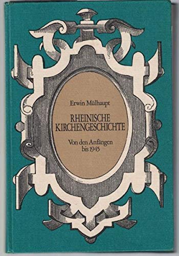 Beispielbild fr Rheinische Kirchengeschichte, Von den Anfngen bis 1945. (Schriftenreihe des Vereins fr Rheinische Kirchengeschichte Nr. 35) zum Verkauf von medimops