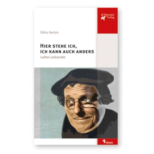 Stock image for Hier stehe ich, ich kann auch anders: Luther unkorrekt for sale by medimops