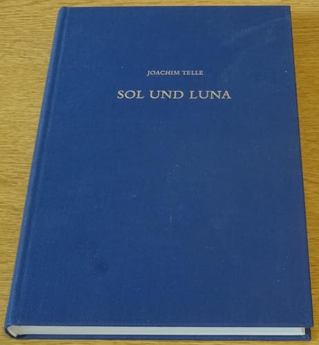 Sol und Luna literar- u. alchemiegeschichtl. Studien zu e. altdt. Bildgedicht