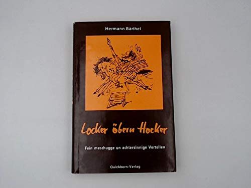 9783876510613: Locker bern Hocker. Fein meschugge un achtersinnige Vertellen