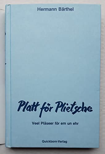 Imagen de archivo de Platt fr Plietsche. Veel Plseer fr em un ehr a la venta por medimops