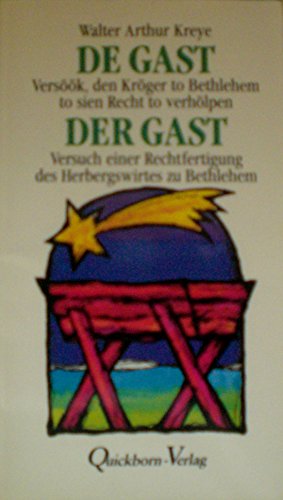 De Gast / Versöök, den Kröger to Bethlehem to sien Recht to verhölpen // Der Gast / Versuch einer...