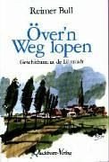 Över'n Weg lopen - Geschichten ut de Lüttstadt; 2.Aufl.