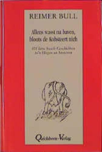 9783876512266: Allens wasst na baven, bloots de Kohsteert nich: 101 ltte Snack-Geschichten to'n Hgen un Sinneren