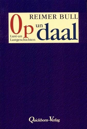 Beispielbild fr Op un daal: Lust-un Lastgeschichten zum Verkauf von Buchstube Tiffany