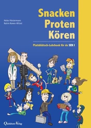 Stock image for Snacken, Proten, Kren: Plattdtsch-Lehrbook fr SEK I - Sekundarstufe 1 for sale by Revaluation Books