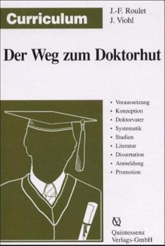 Der Weg zum Doktorhut (Curriculum) - Roulet Jean F, Viohl J