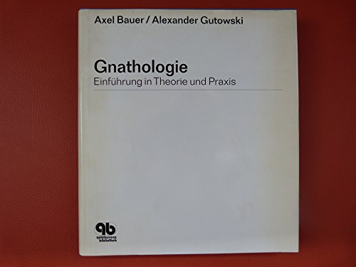 9783876521503: Gnathologie. Einfhrung in Theorie und Praxis. Mit Beitrgen von H. Mack, F. Moser, F. Schmid, P.K. Thomas. - Axel Bauer Alexander Gutowski