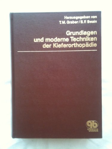 Beispielbild fr Grundlagen und moderne Techniken der Kieferorthopdie Sondereinband von Thomas M Graber (Autor), Brainerd F Swain (Autor), Martha Bohus (Bearbeitung, bersetzer), Walter Engeln (Bearbeitung, bersetzer) zum Verkauf von BUCHSERVICE / ANTIQUARIAT Lars Lutzer