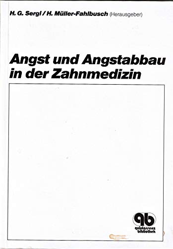 Stock image for Angst und Angstabbau in der Zahnmedizin 1. Jahrestagung des Arbeitskreises Psychologie und for sale by Martin Preu / Akademische Buchhandlung Woetzel