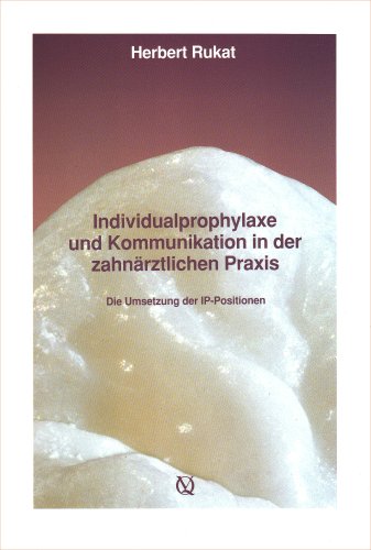 Imagen de archivo de Individualprophylaxe und Kommunikation in der zahnrztlichen Praxis. IP 1 - 5 a la venta por medimops