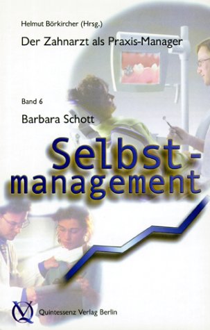 Beispielbild fr Der Zahnarzt als Praxis-Manager, 12 Bde., Bd.6, Selbstmanagement zum Verkauf von medimops