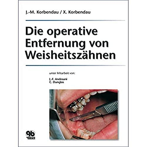 Stock image for Die operative Entfernung von Weisheitszhnen for sale by medimops