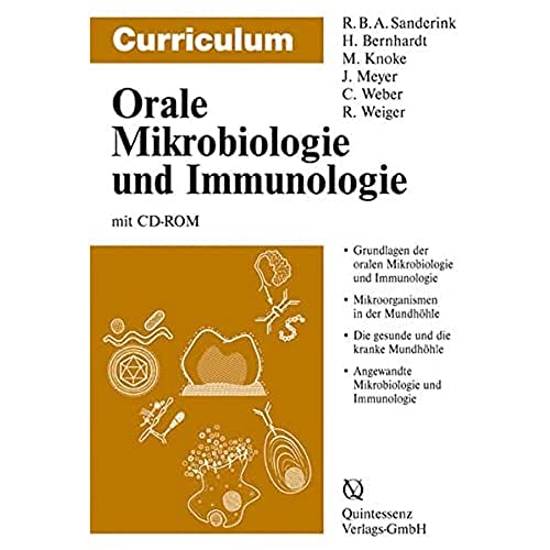 9783876524436: Curriculum Orale Mikrobiologie und Immunologie: Grundlagen der oralen Mikrobilogie. Mikroorganismen in der Mundhhle. Die gesunde und die kranke Mundhhle. Angewandte Mikrobiologie und Immunologie