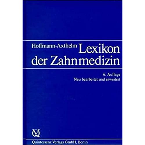 Lexikon der Zahnmedizin. - Hoffmann-Axthelm