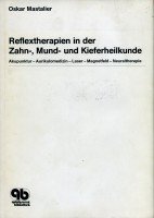 Imagen de archivo de Reflextherapien in der Zahn-, Mund- und Kieferheilkunde. Akupunktur - Aurikulomedizin - Laser - Magnetfeld Neuraltherapie a la venta por medimops