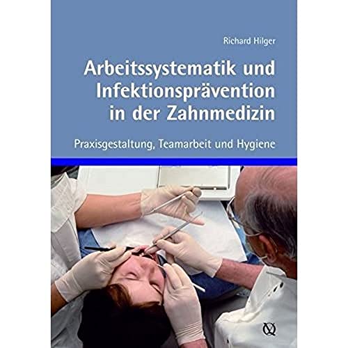 9783876526690: Arbeitssystematik und Infektionsprvention in der Zahnmedizin: Praxisgestaltung, Teamarbeit und Hygiene