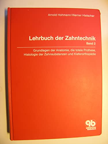 9783876526782: Lehrbuch der Zahntechnik, Bd.2, Grundlagen der Anatomie, die totale Prothese, Histologie der Z...