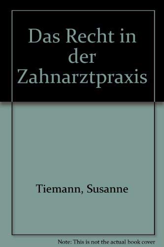 Beispielbild fr Das Recht in der Zahnarztpraxis. zum Verkauf von Antiquariat am St. Vith