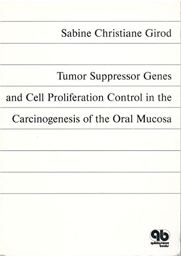 Beispielbild fr Tumor Suppressor Genes and Cell Proliferation Control in the Carcinogenesis of the Oral Mucosa zum Verkauf von WorldofBooks