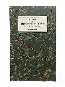 Beispielbild fr Die unterseeische Schifffahrt erfunden und ausgefhrt von Wilhelm Bauer. In geschichtlicher und technischer Hinsicht auf den Grund authentischer Urkunden und Belege dargestellt und mit Andeutungen ber weitere Erfindungen Bauer`s versehen. Mit Anhang: Das zum Verkauf von Antiquariat J. Hnteler