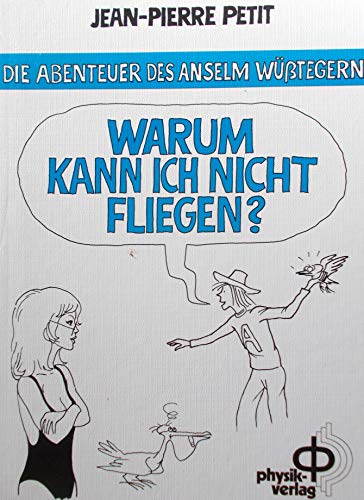 Stock image for Die Abenteuer des Anselm Wtegern-Warum kann ich nicht fliegen ? for sale by medimops