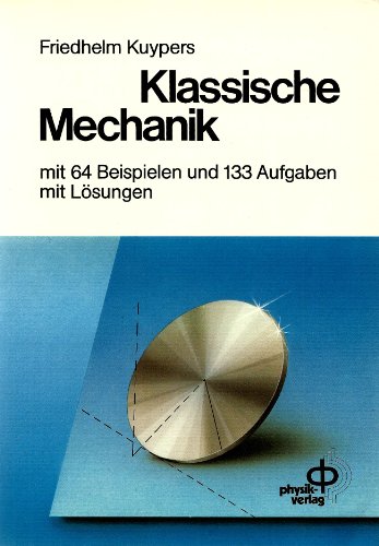 Stock image for Klassische Mechanik. Mit 64 Beispielen und 134 Aufgaben mit Lsungen. for sale by Die Wortfreunde - Antiquariat Wirthwein Matthias Wirthwein
