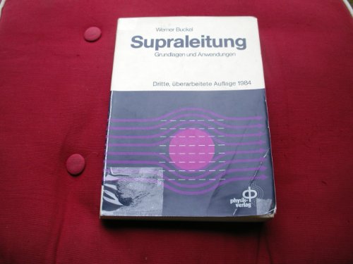 Beispielbild fr Supraleitung. Grundlagen und Anwendungen zum Verkauf von medimops