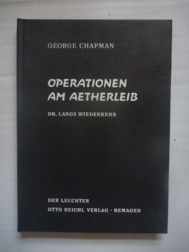 Operationen am Aetherleib. Dr. Langs Wiederkehr.