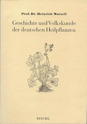 Beispielbild fr Geschichte und Volkskunde der deutschen Heilpflanzen zum Verkauf von Blackwell's