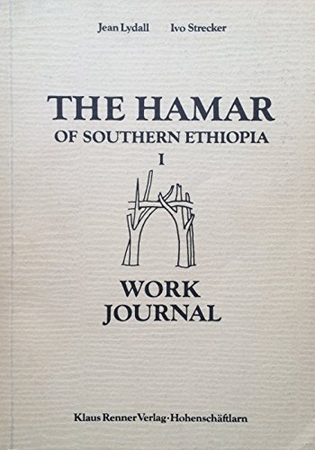 The Hamar of Southern Ethiopia. I. Work Journal.