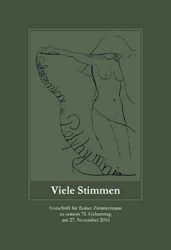 Stock image for Viele Stimmen Festschrift fr Reiner Zimmermann zu seinem 75. Geburtstag am 27. November 2016 for sale by Buchpark