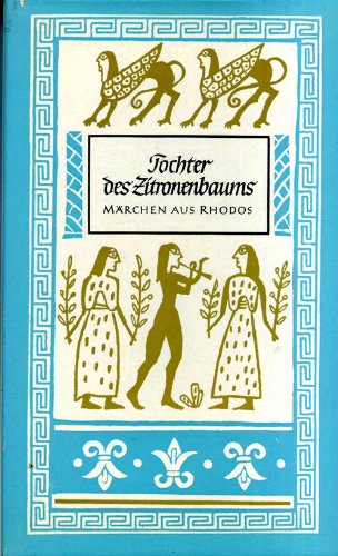 9783876802985: Tochter des Zitronenbaums. Mrchen aus Rhodos - Klaar Marianne (Hgb)