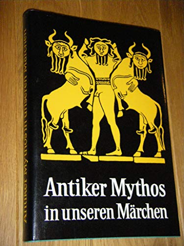 Antiker Mythos in unseren Märchen. Veröffentlichungen der Europäischen Märchengesellschaft. - Siegmund, Wolfdietrich (Hg.)