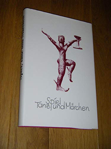Spiel, Tanz und Märchen. ; Im Auftrag der Europäischen Märchengesellschaft herausgegeben von Marg...