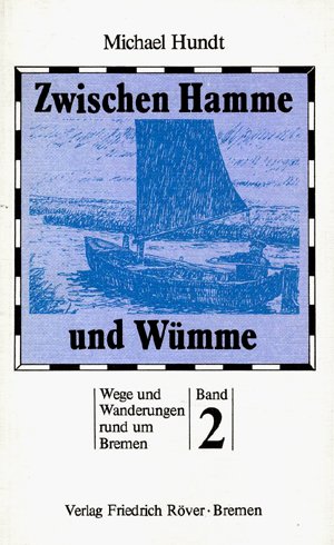 Beispielbild fr Wege und Wanderungen rund um Bremen, Band 2: Zwischen Hamme und Wmme zum Verkauf von medimops