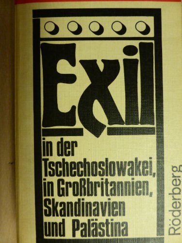 9783876824758: Exil in der Tschechoslowakei, in Grossbritannien, Skandinavien und in Palästina (Kunst und Literatur im antifaschistischen Exil 1933-1945) (German Edition)