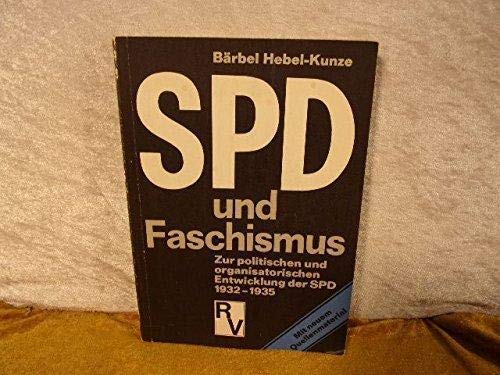 Beispielbild fr SPD und Faschismus. Zur politischen und organisatorischen Entwicklung der SPD 1932 - 1935 zum Verkauf von Kultgut