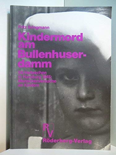 Beispielbild fr Kindermord am Bullenhuserdamm - SS-Verbrechen in Hamburg 1945 - Menschenversuche an Kindern zum Verkauf von Versandantiquariat Felix Mcke